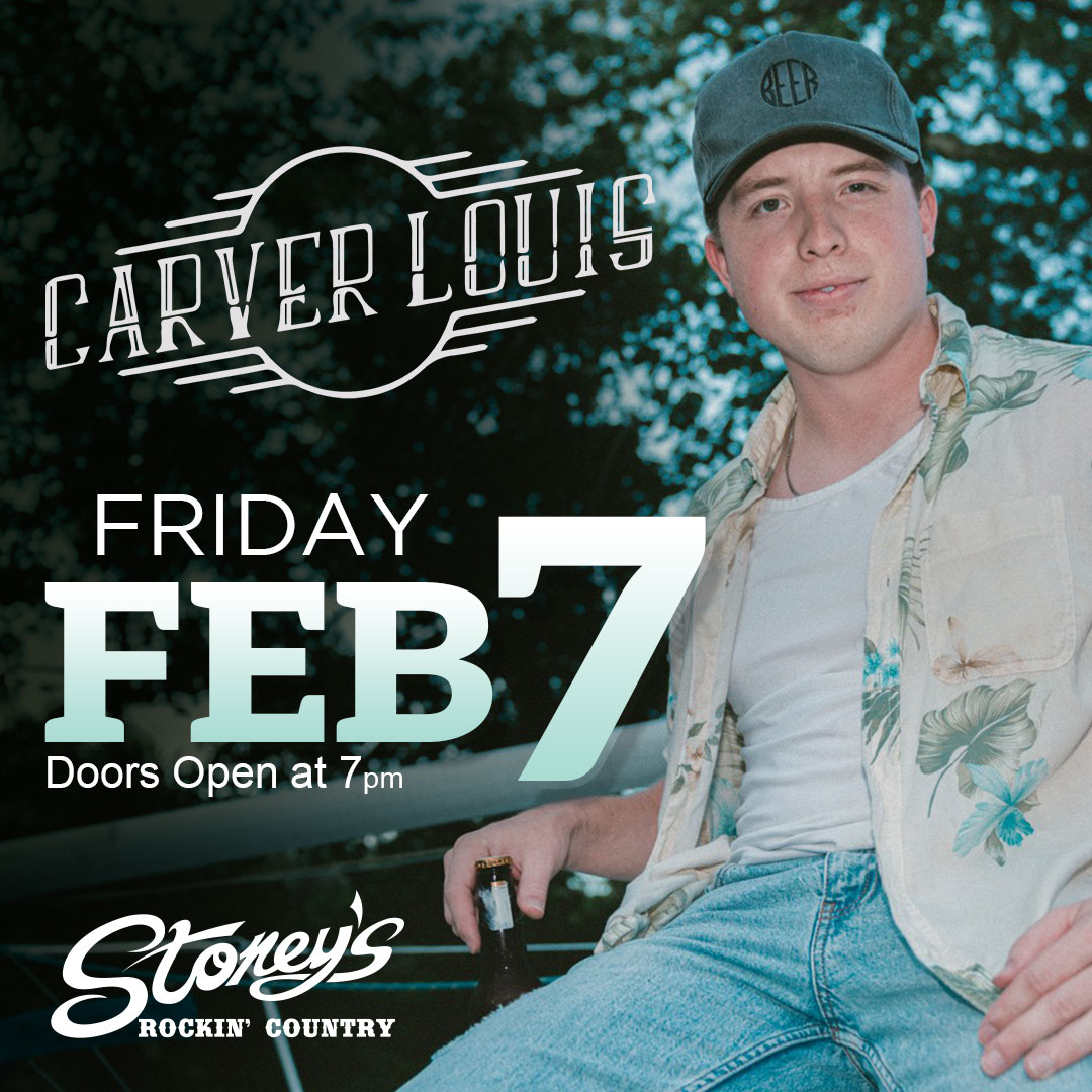 Carver Louis at Stoney's Rockin Country February 7, 2025